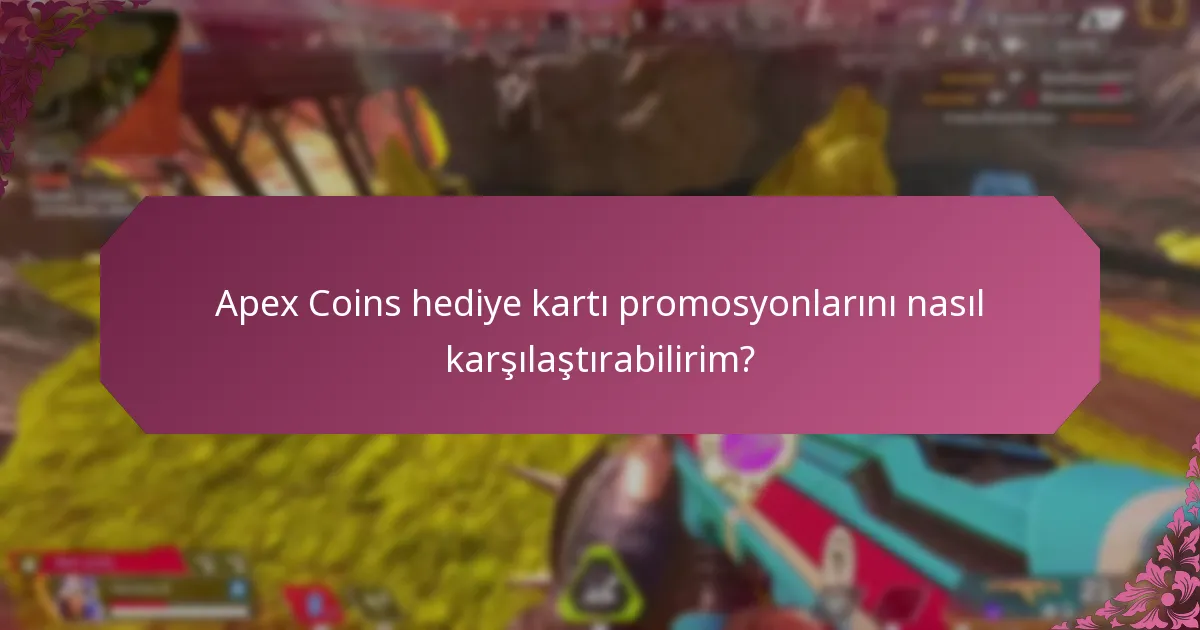 Apex Coins hediye kartlarını nereden satın alabilirim?