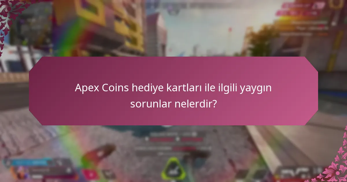 Apex Coins hediye kartlarını kullanırken en iyi uygulamalar nelerdir?