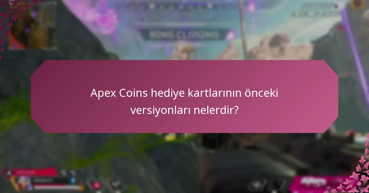 Apex Coins hediye kartlarının en son güncellemeleri nelerdir?