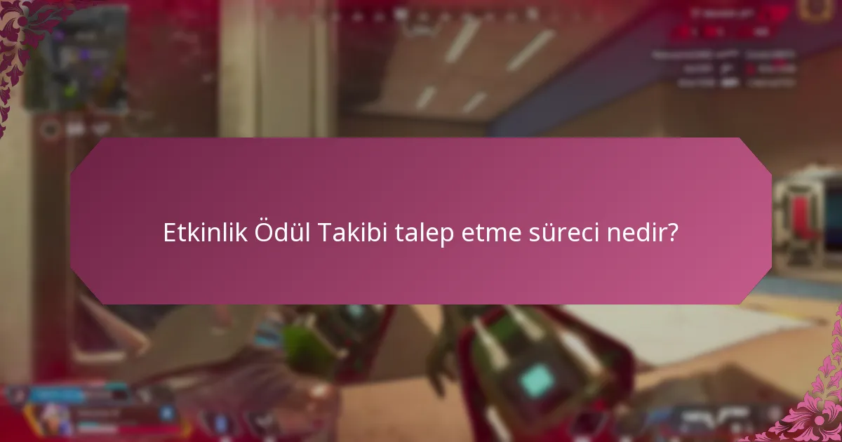 Etkinlik Ödül Takibi için kimler uygundur?