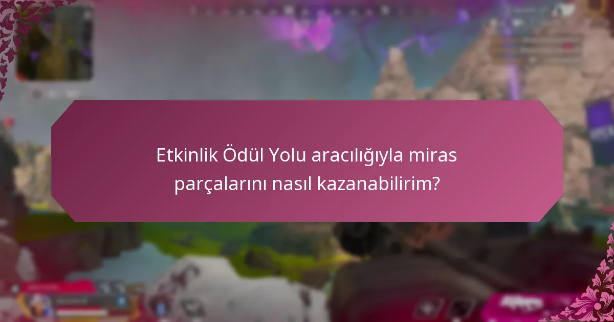 Etkinlik Ödül Yolundaki Koleksiyon Zorlukları nedir?