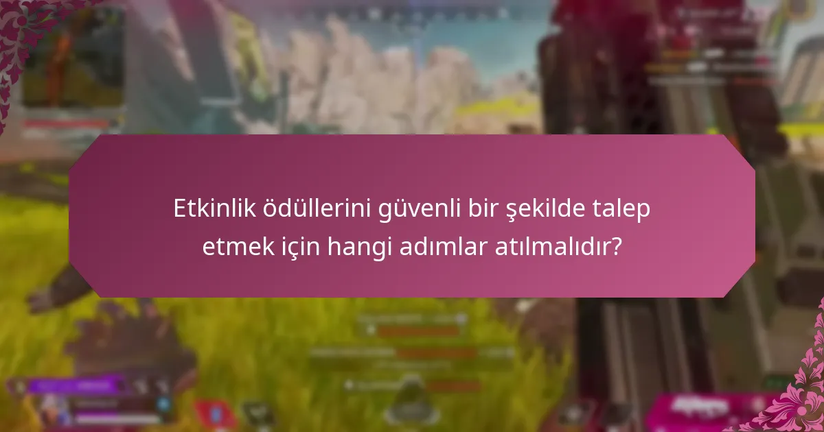 Etkinlik ödül yarışmalarına güvenli katılım sağlamak için hangi kaynaklar yardımcı olabilir?