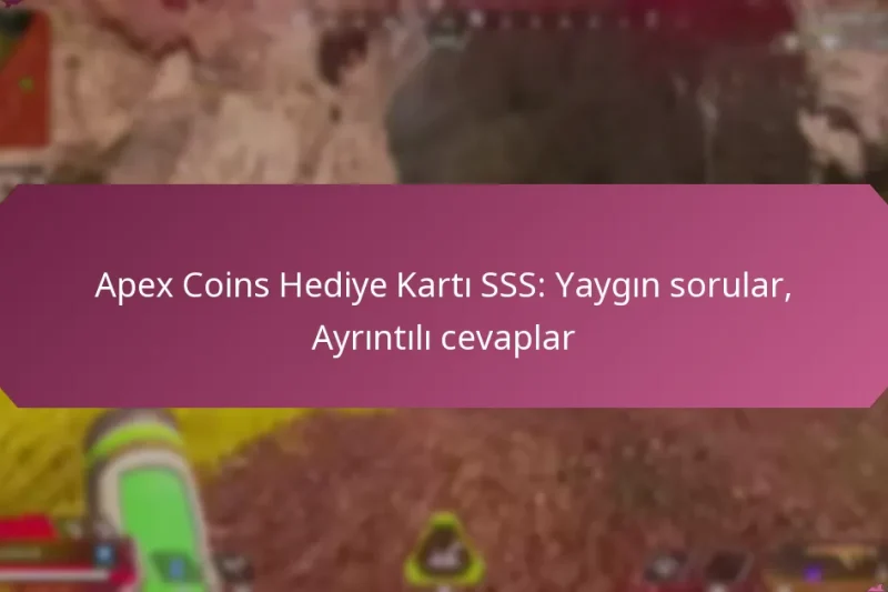 Apex Coins Hediye Kartı SSS: Yaygın sorular, Ayrıntılı cevaplar