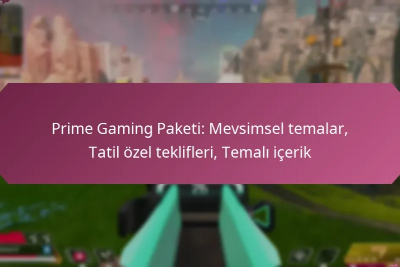 Prime Gaming Paketi: Mevsimsel temalar, Tatil özel teklifleri, Temalı içerik