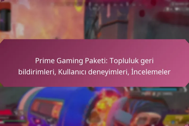 Prime Gaming Paketi: Topluluk geri bildirimleri, Kullanıcı deneyimleri, İncelemeler