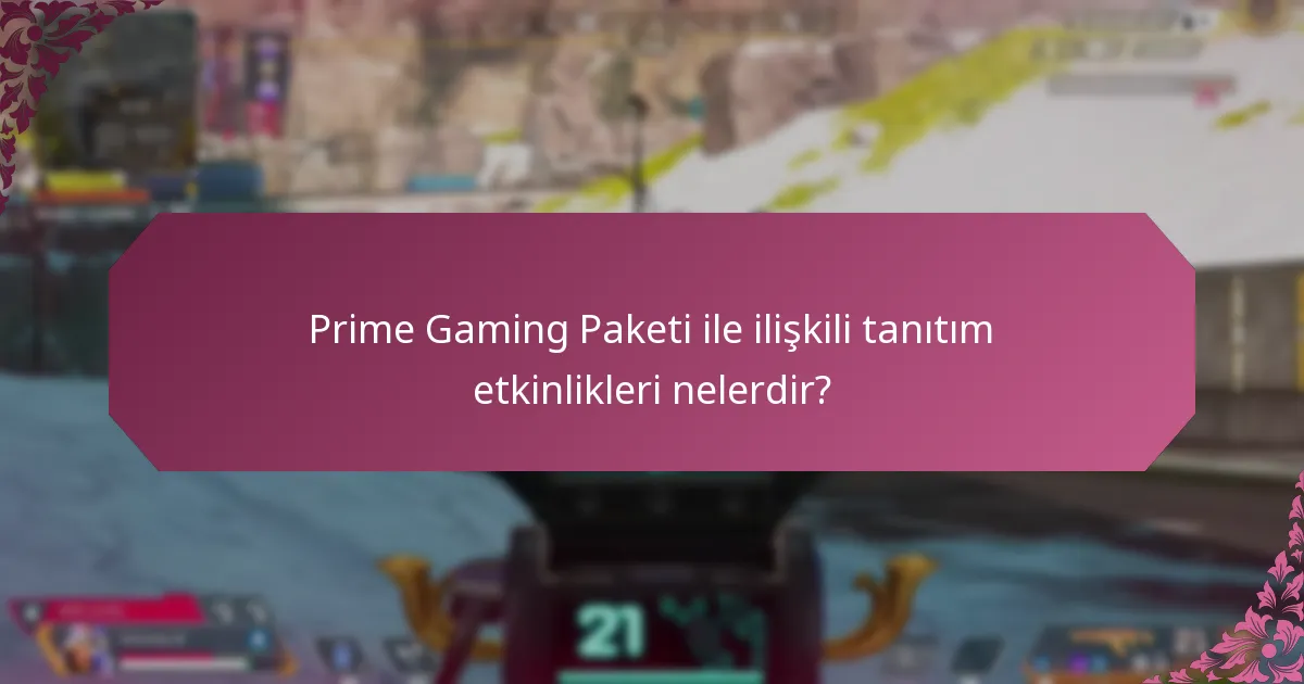 Prime Gaming Paketinde mevcut sınırlı süreli teklifler nelerdir?