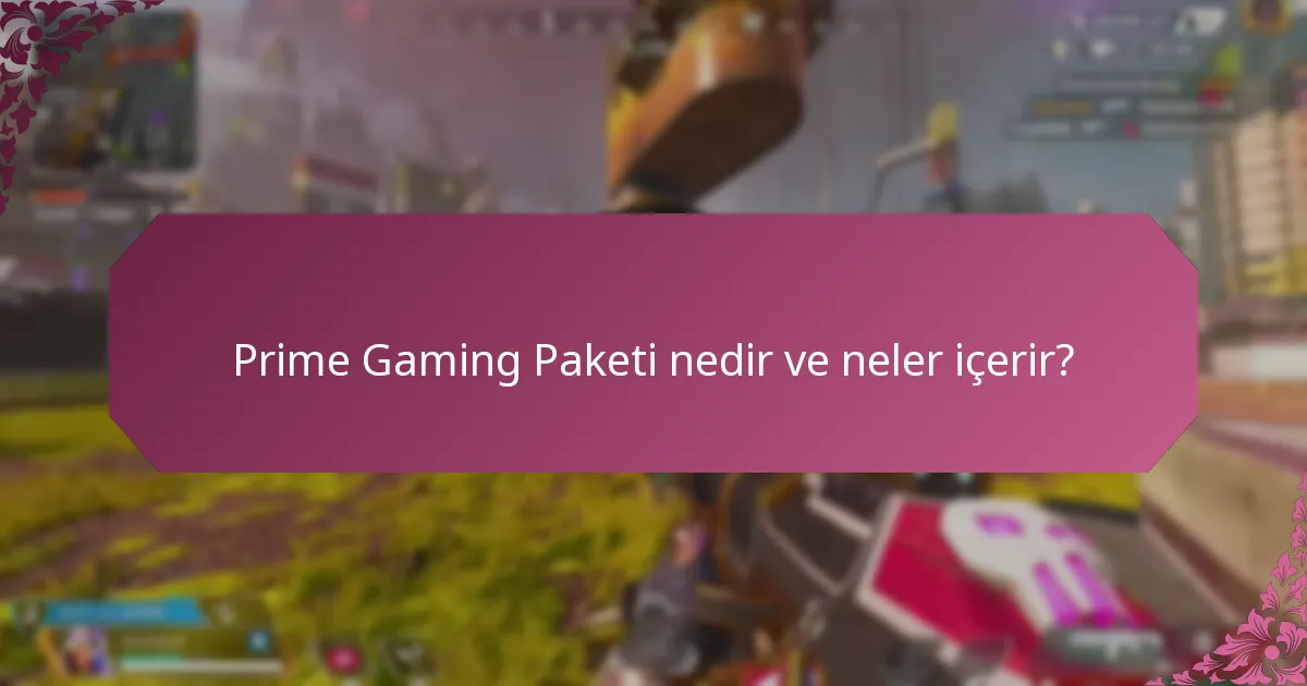 Prime Gaming Paketini geliştiren özel ortaklıklar nelerdir?