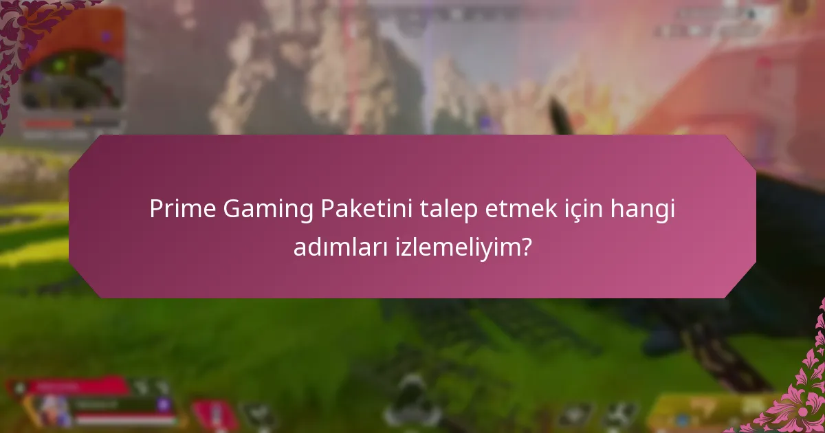 Prime Gaming Paketleri ne sıklıkla yayınlanıyor?