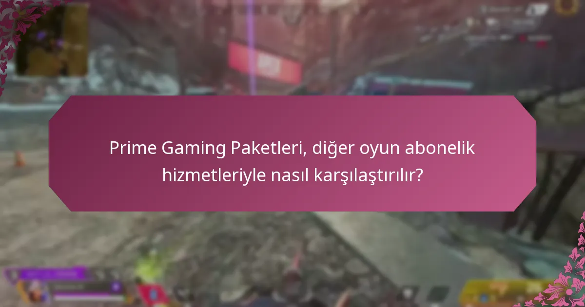 Prime Gaming Paketlerine nasıl erişirim ve nasıl kullanırım?
