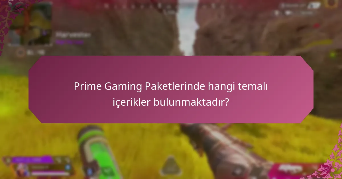 Prime Gaming Paketleri için mevcut promosyonlar ve teklifler nelerdir?