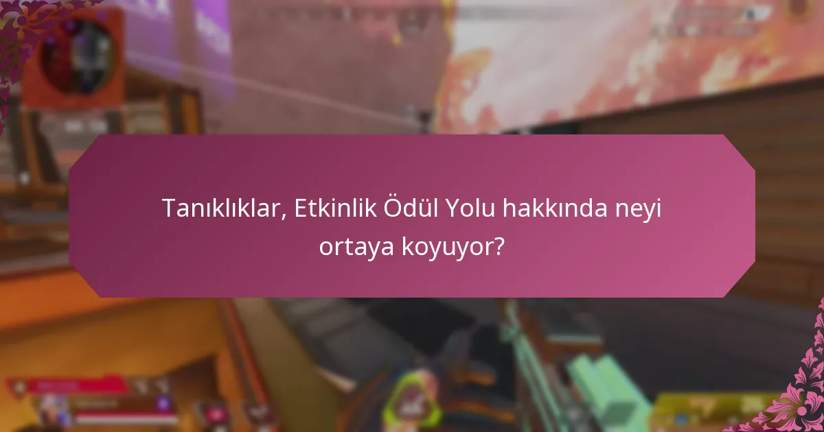 Etkinlik Ödül Yolu’nda katılımcıların karşılaştığı yaygın zorluklar nelerdir?